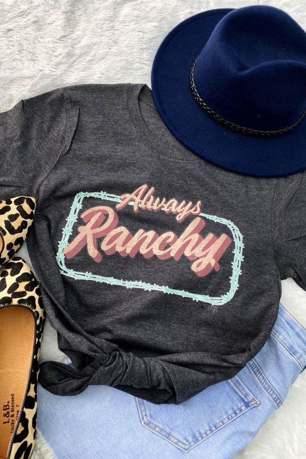 Always Ranchy Tshirt