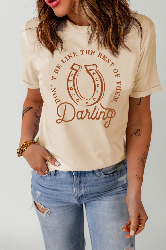 DO NOT BE LIKE THE REST OF THEM Darling Graphic Tee